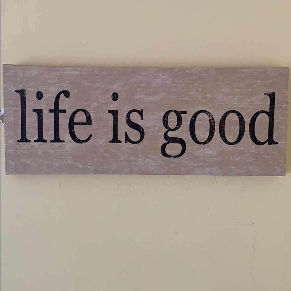 Life is good sign